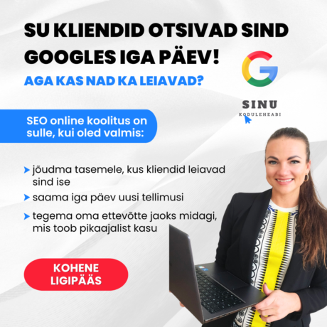 Google SEO online koolitus Sinu koduleheabi